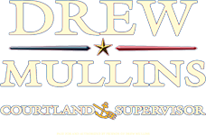 Drew Mullins for Courtland Supervisor